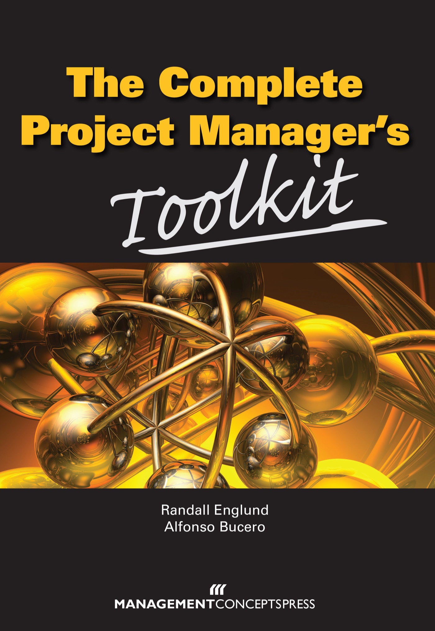 The Complete Project Manager's Toolkit
