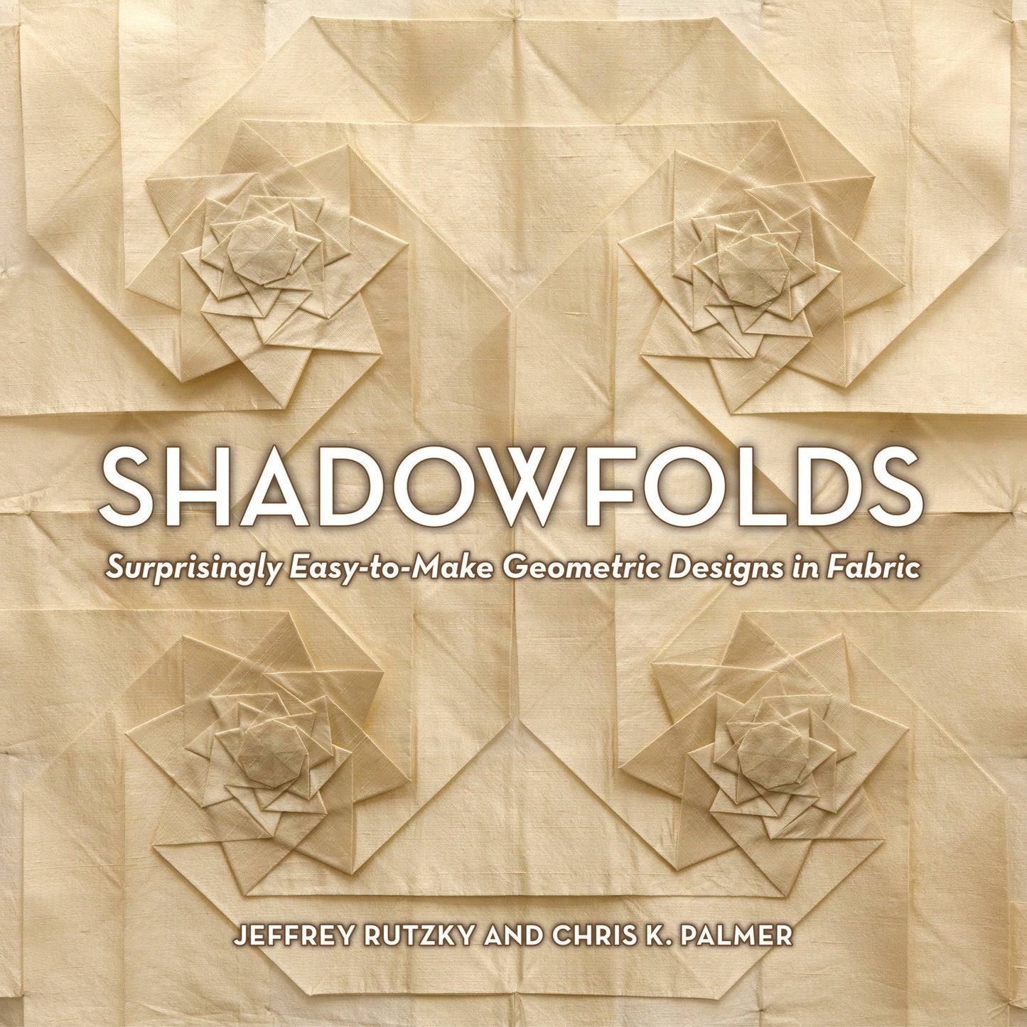 Shadowfolds - Surprisingly Easy-to-Make Geometric Designs in Fabric