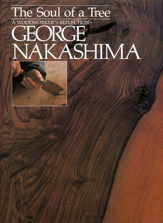 The Soul of a Tree - A Master Woodworker's Reflections