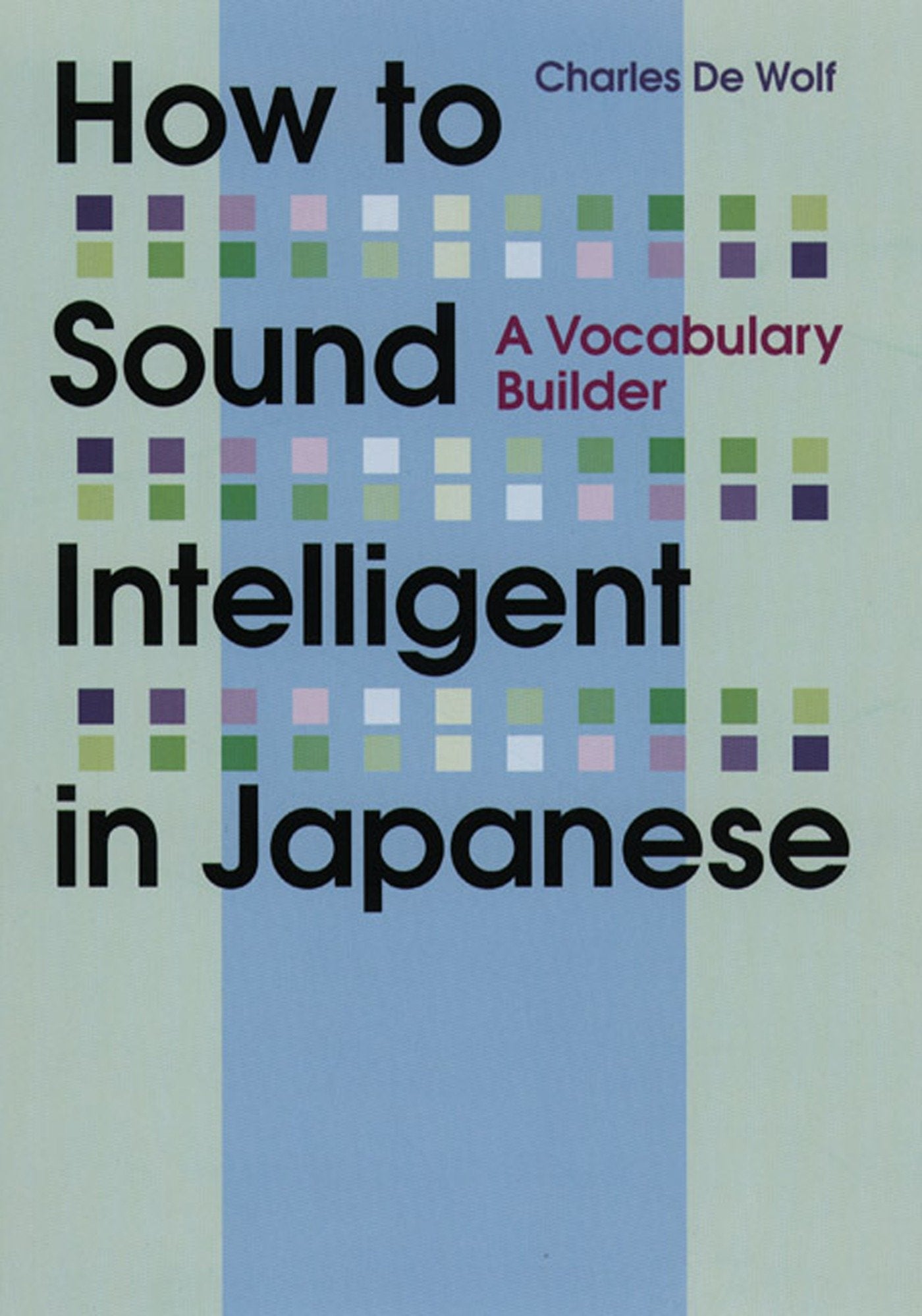How to Sound Intelligent in Japanese - A Vocabulary Builder