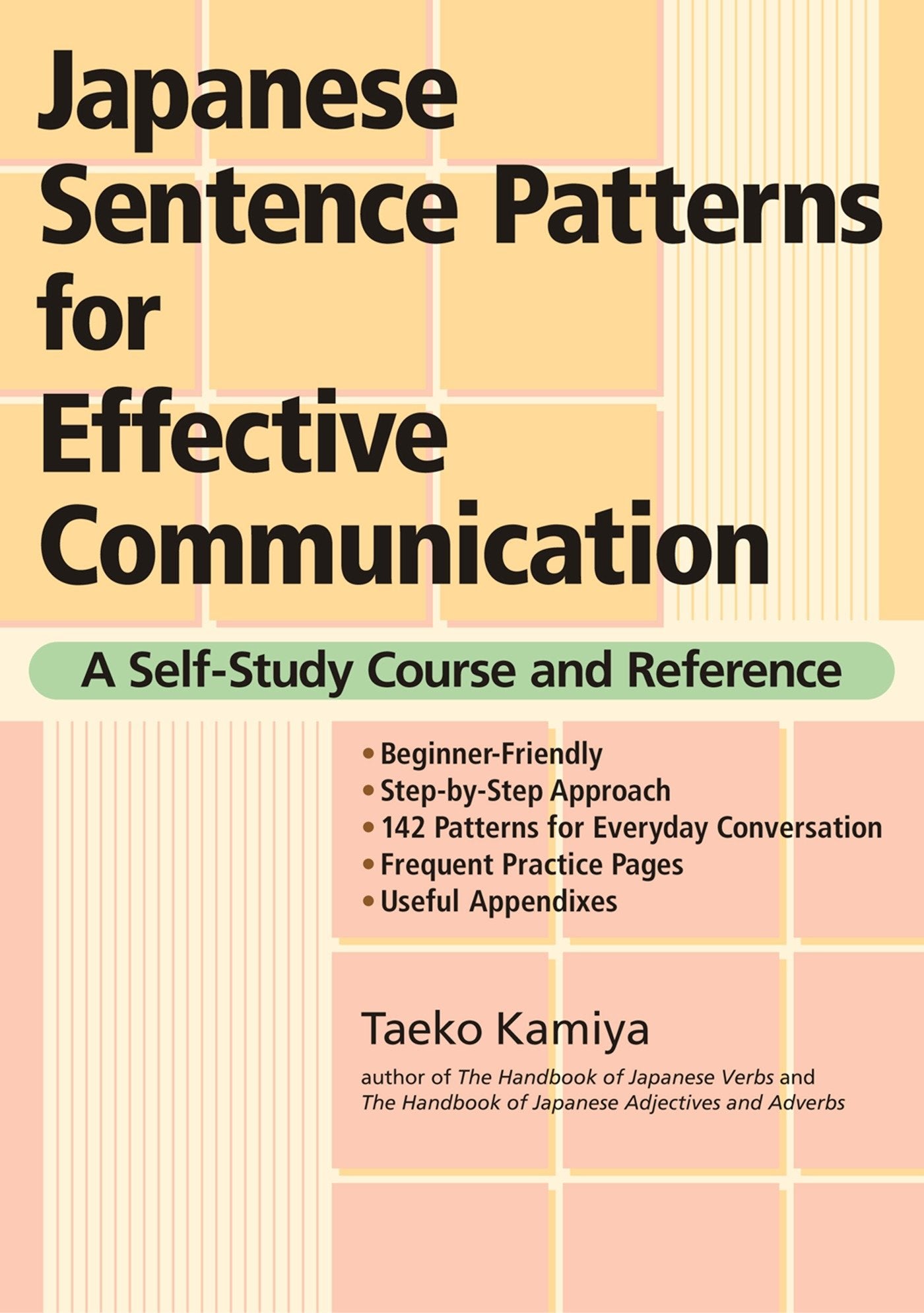 Japanese Sentence Patterns for Effective Communication - A Self-Study Course and Reference