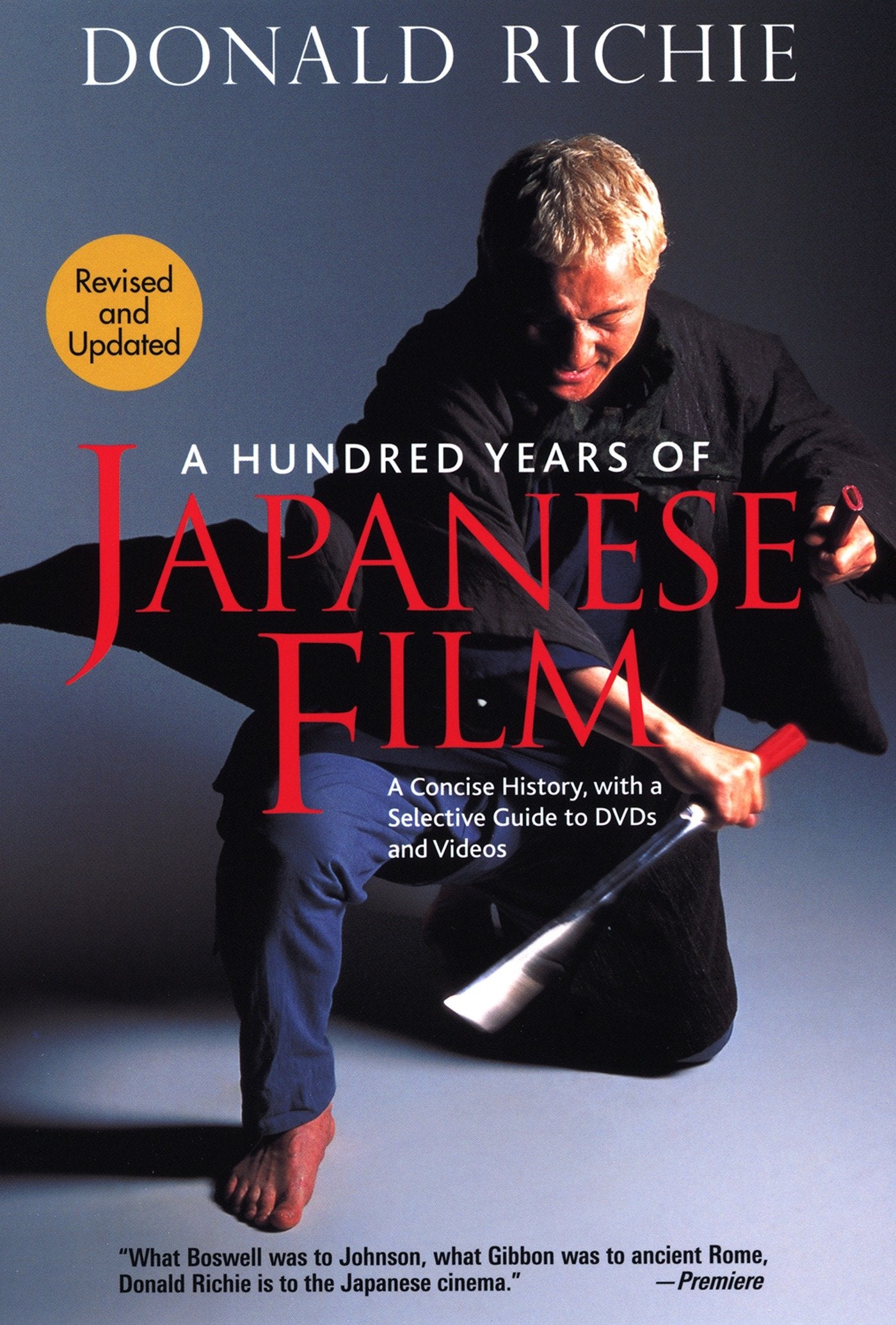 A Hundred Years of Japanese Film - A Concise History, with a Selective Guide to DVDs and Videos