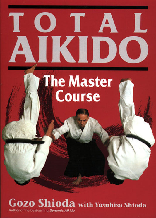 Total Aikido - The Master Course