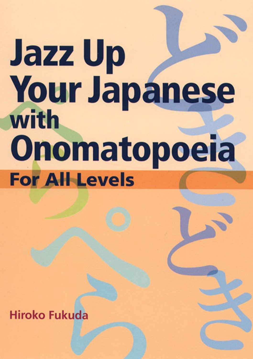 Jazz Up Your Japanese with Onomatopoeia - For All Levels