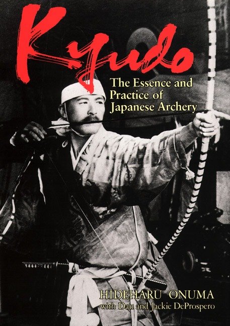 Kyudo - The Essence and Practice of Japanese Archery