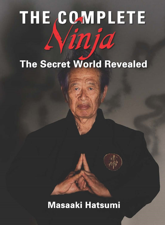 The Complete Ninja - The Secret World Revealed
