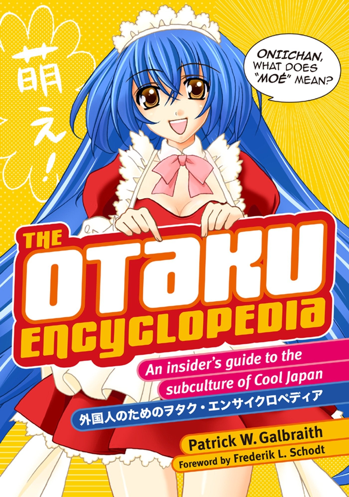 The Otaku Encyclopedia - An Insider's Guide to the Subculture of Cool Japan