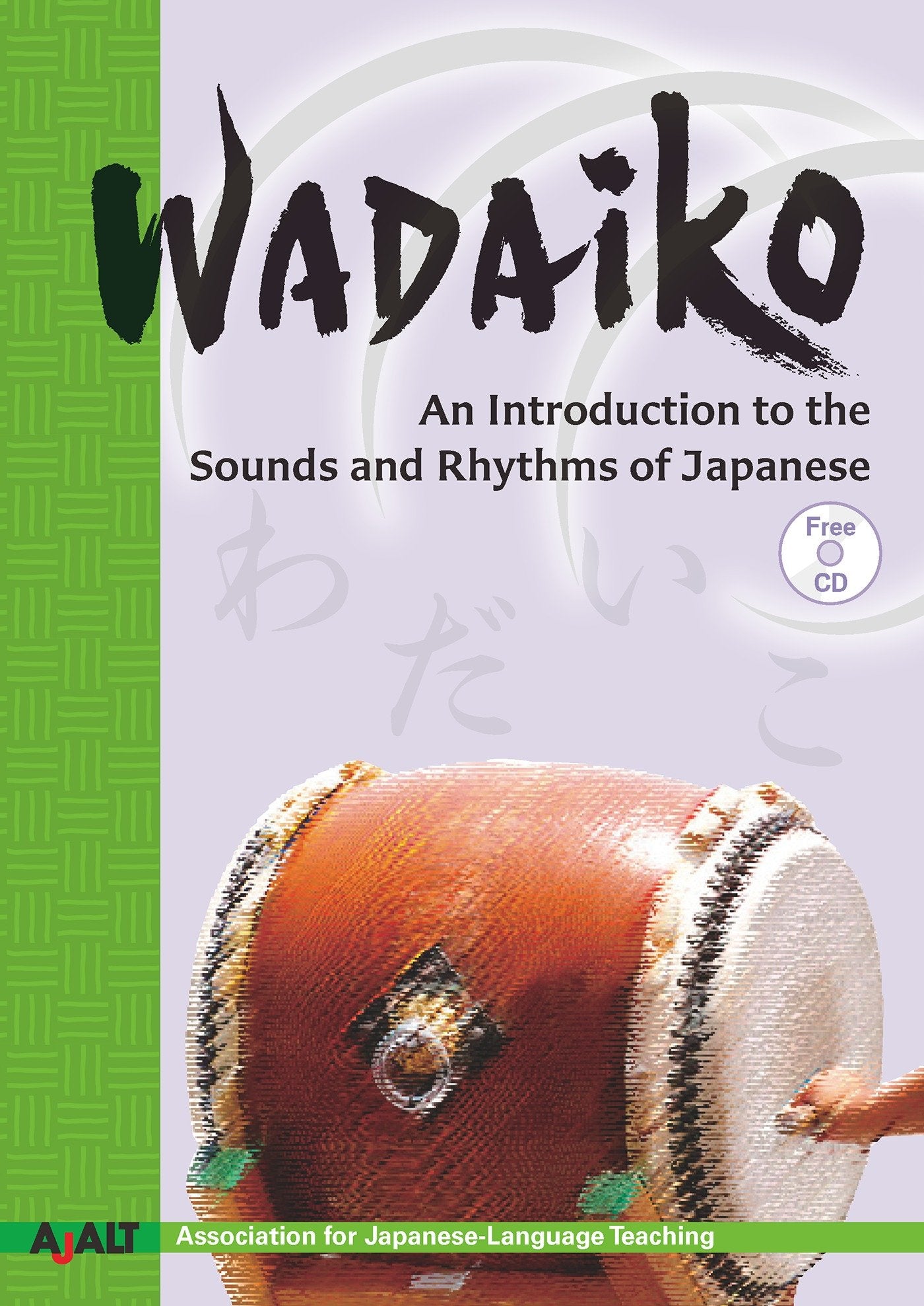 Wadaiko - An Introduction to the Sounds and Rhythms of Japanese