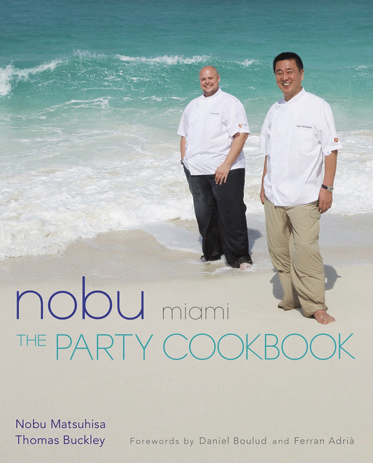 Nobu Miami - The Party Cookbook