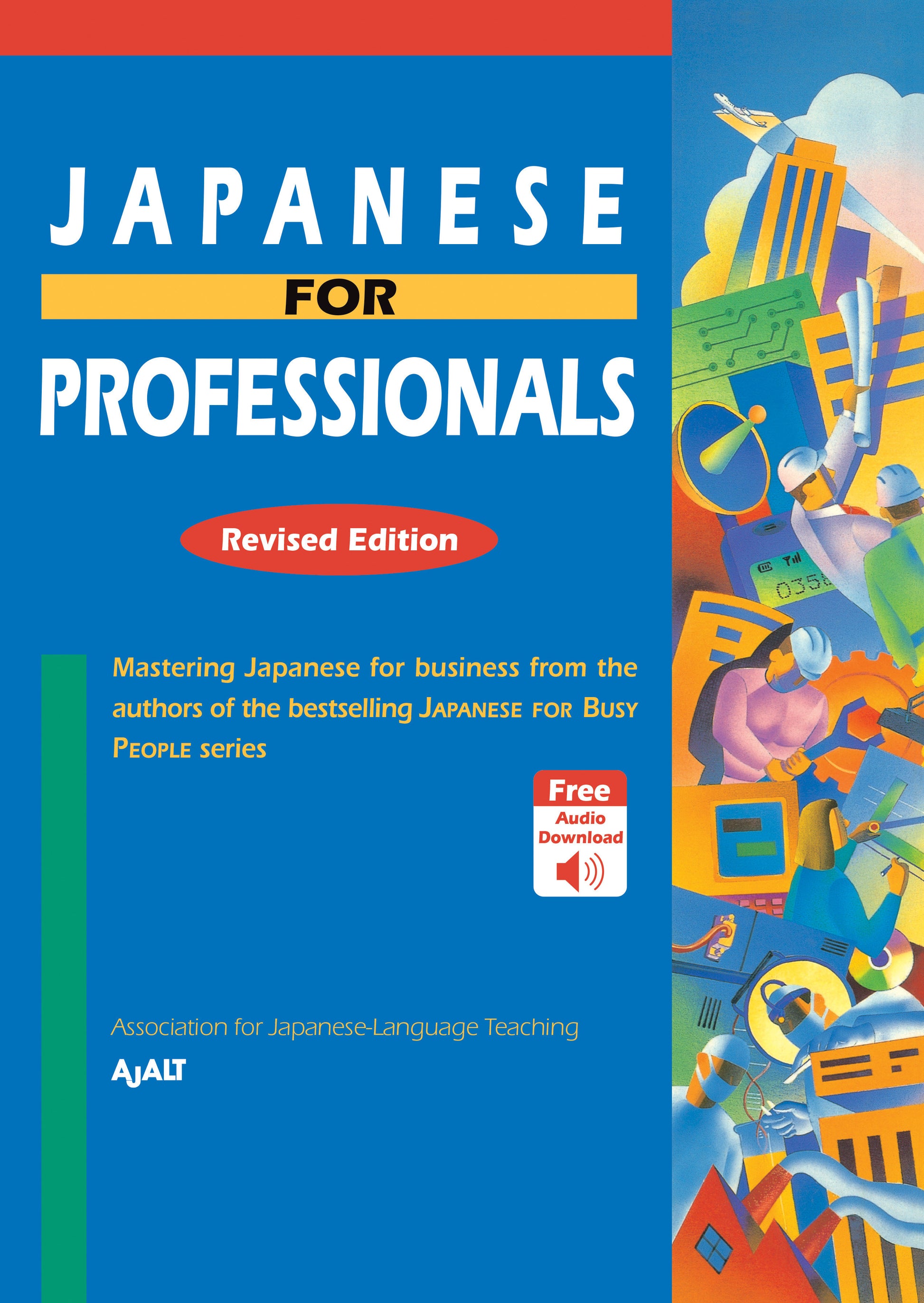 Japanese for Professionals: Revised Edition - Mastering Japanese for business from the authors of the bestselling JAPANESE FORBUSY PEOPLE series