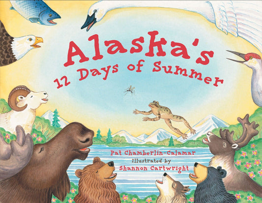 Alaska's 12 Days of Summer (Alaska Books)