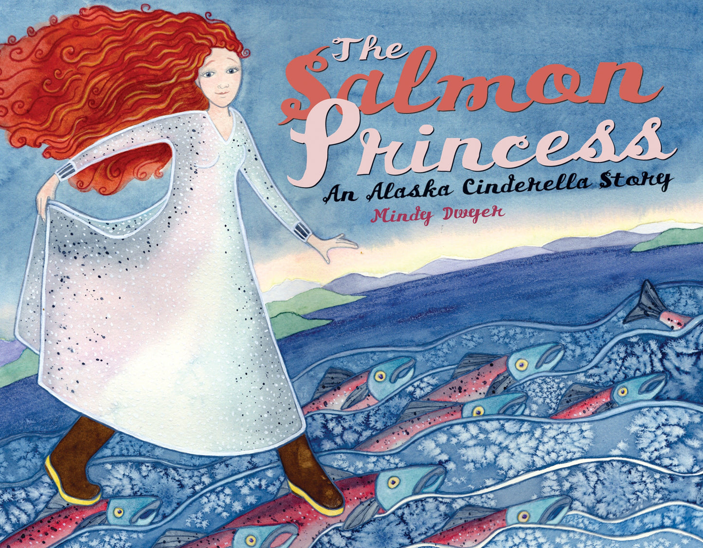 The Salmon Princess - An Alaska Cinderella Story (Alaska Books)