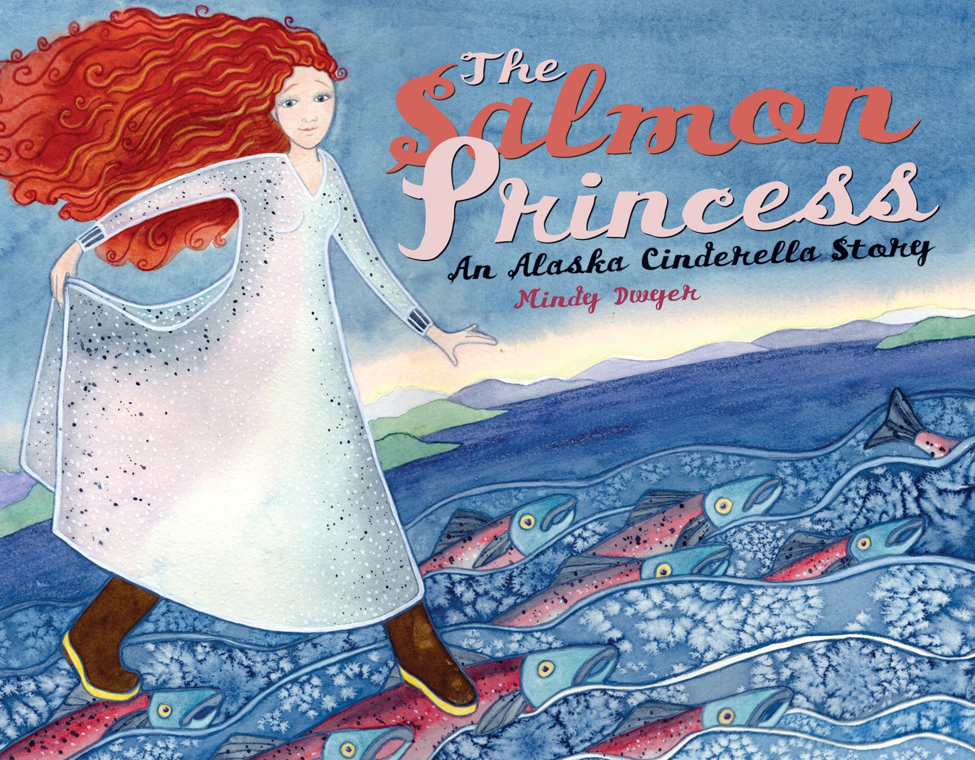 The Salmon Princess - An Alaska Cinderella Story (Alaska Books)
