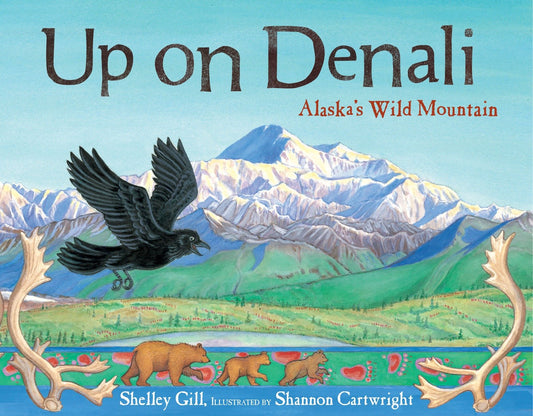 Up on Denali - Alaska's Wild Mountain (Alaska Books)