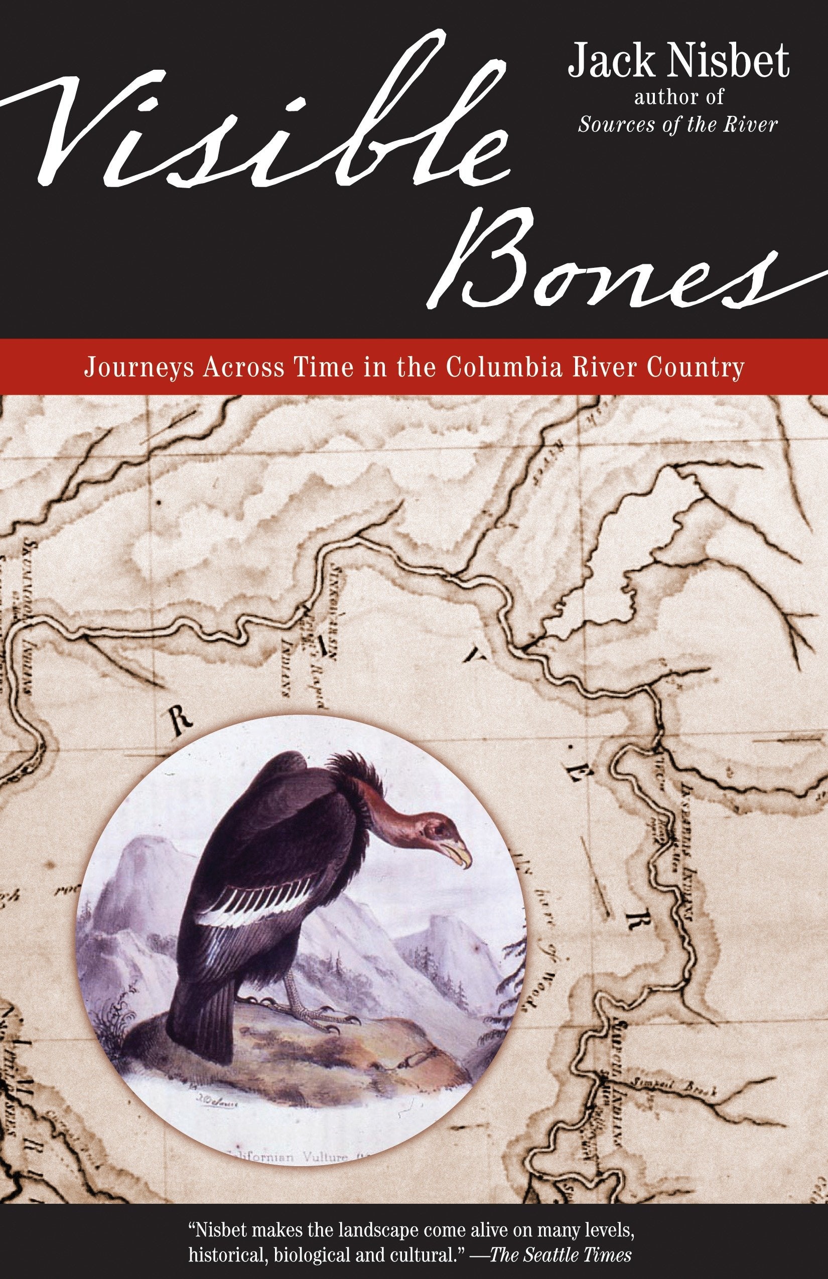 Visible Bones - Journeys Across Time in the Columbia River Country