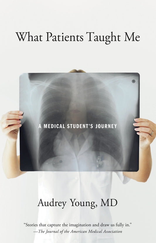What Patients Taught Me - A Medical Student's Journey