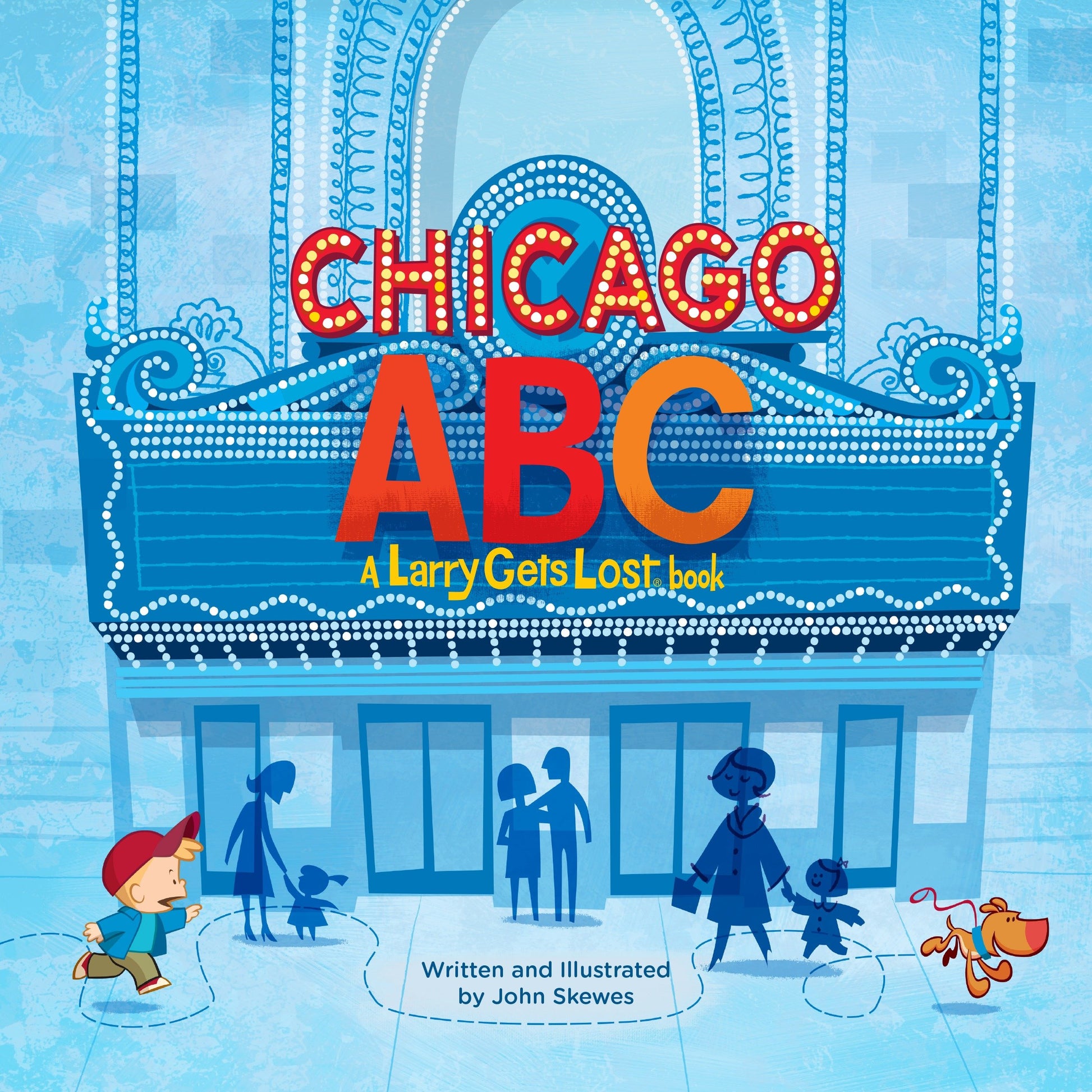 Chicago ABC: A Larry Gets Lost Book (Larry Gets Lost)