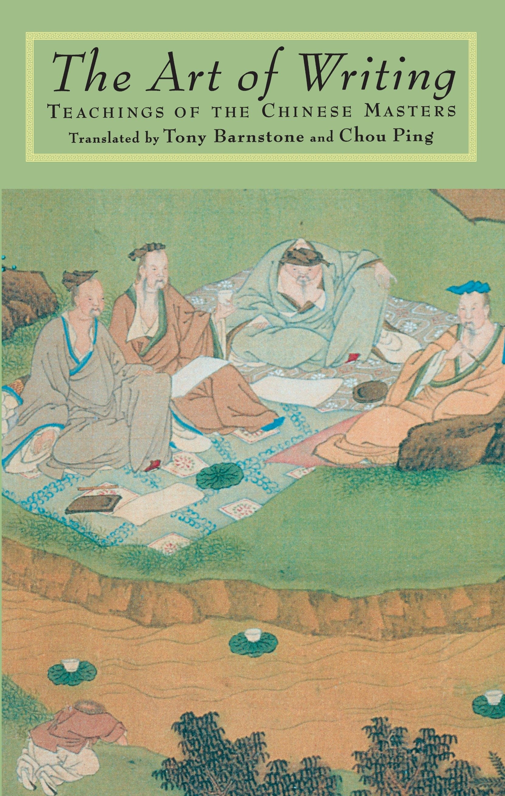 The Art of Writing - Teachings of the Chinese Masters