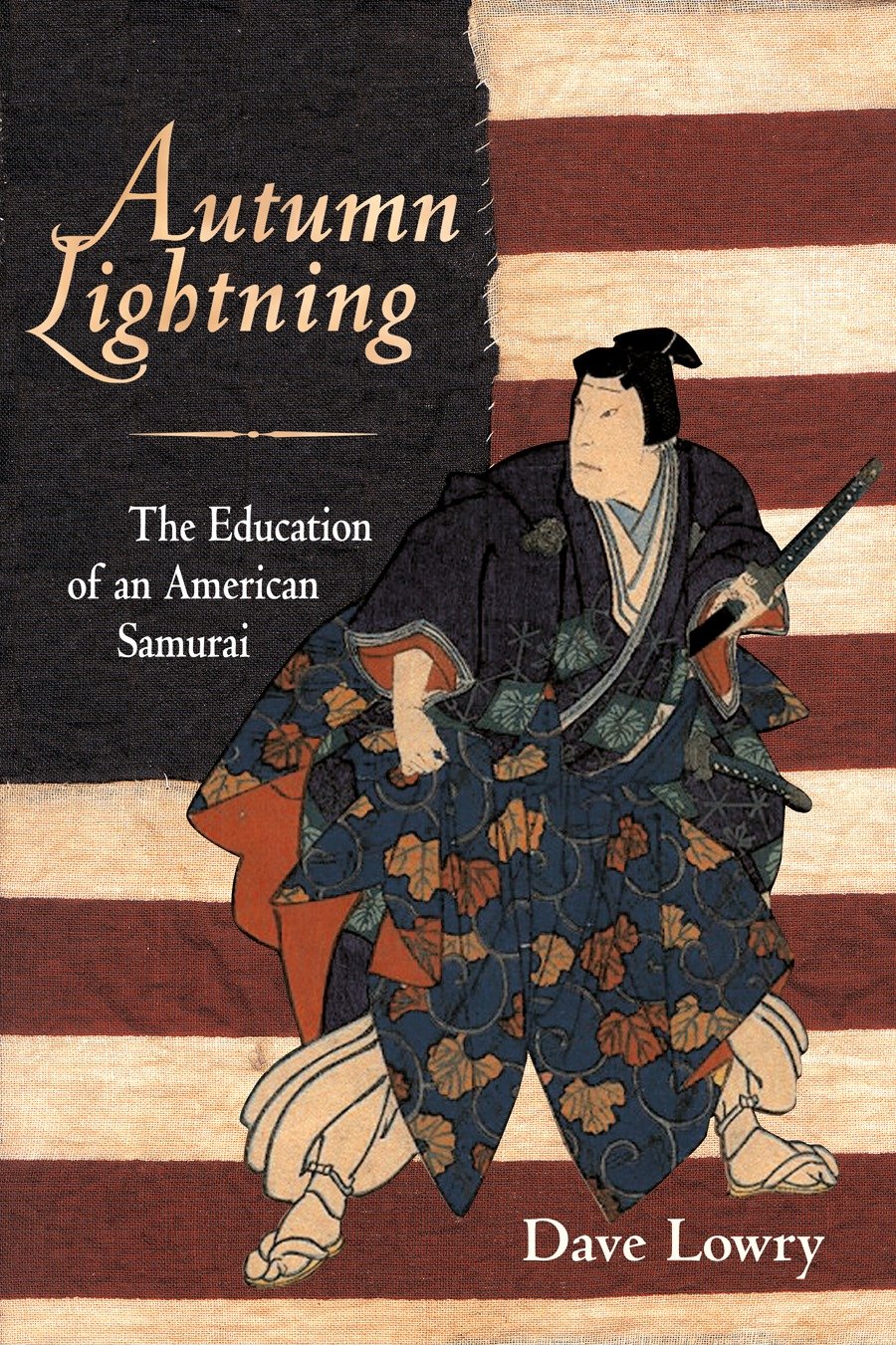 Autumn Lightning - The Education of an American Samurai