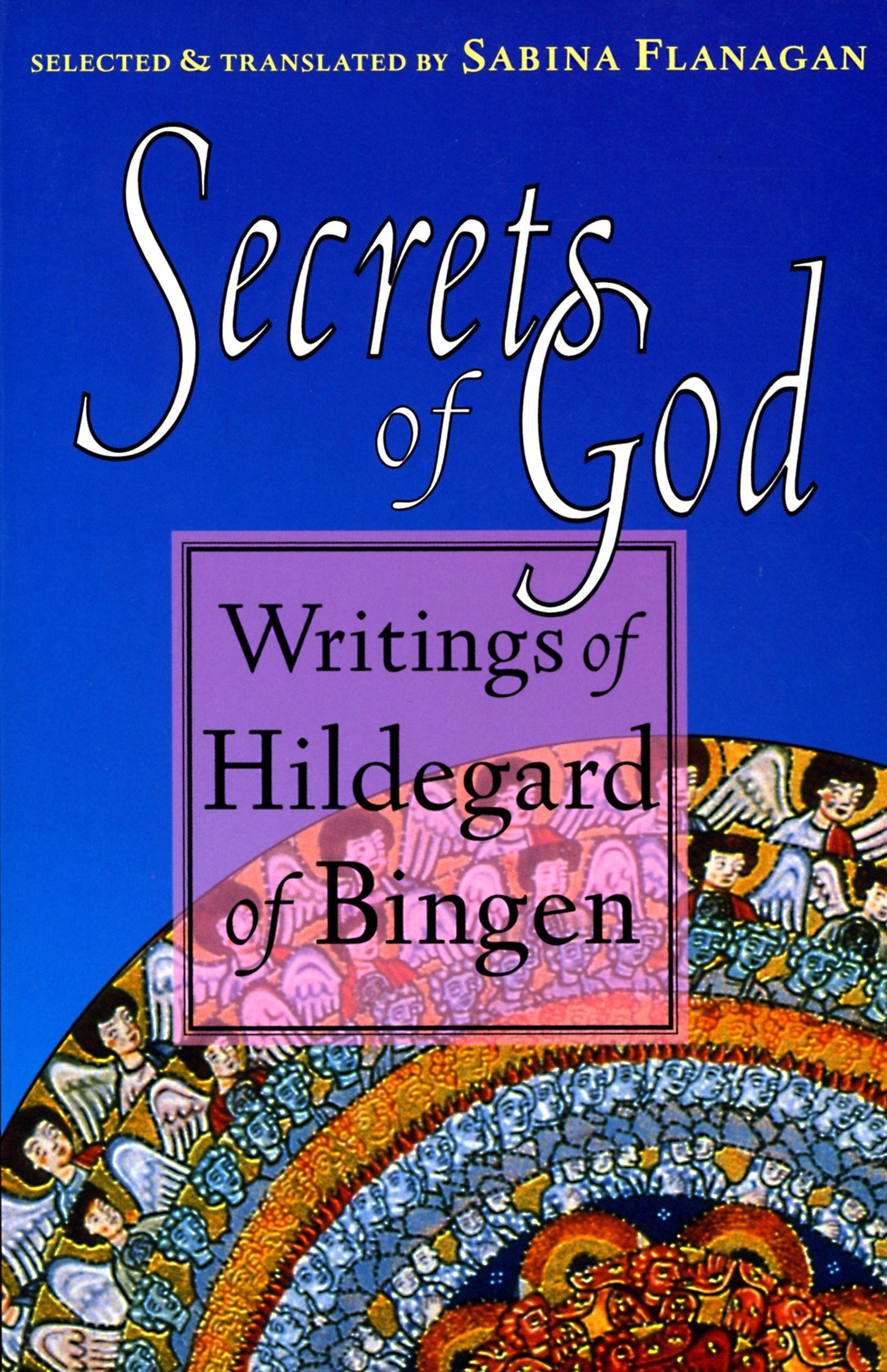 Secrets of God - Writings of Hildegard of Bingen