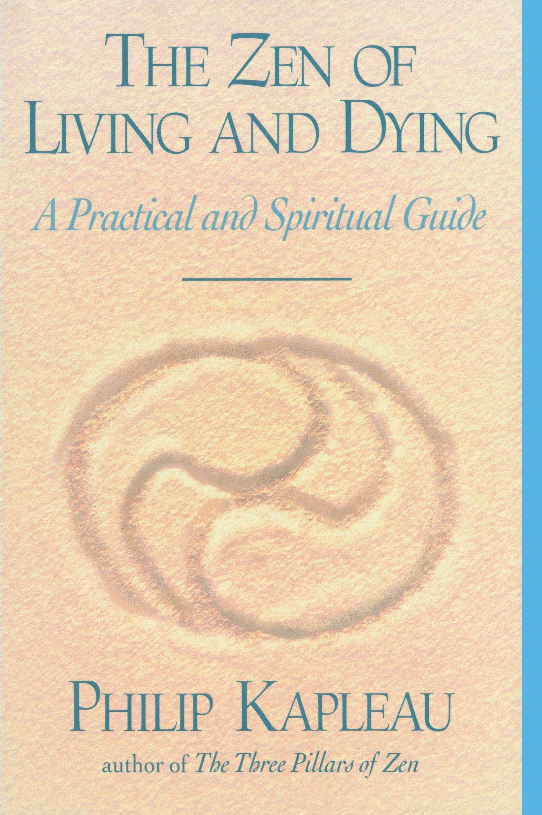 The Zen of Living and Dying - A Practical and Spiritual Guide