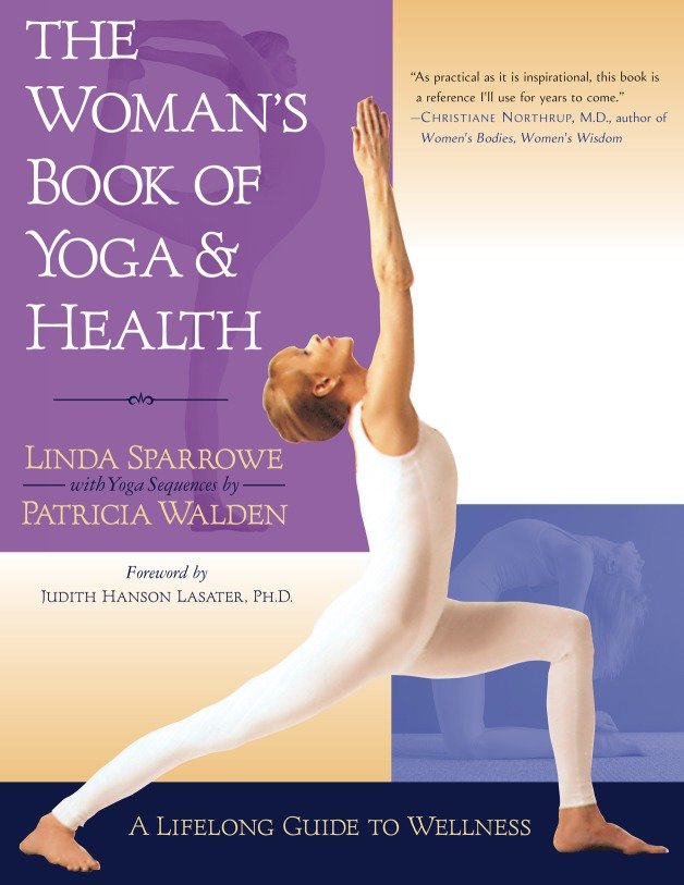 The Woman's Book of Yoga and Health - A Lifelong Guide to Wellness