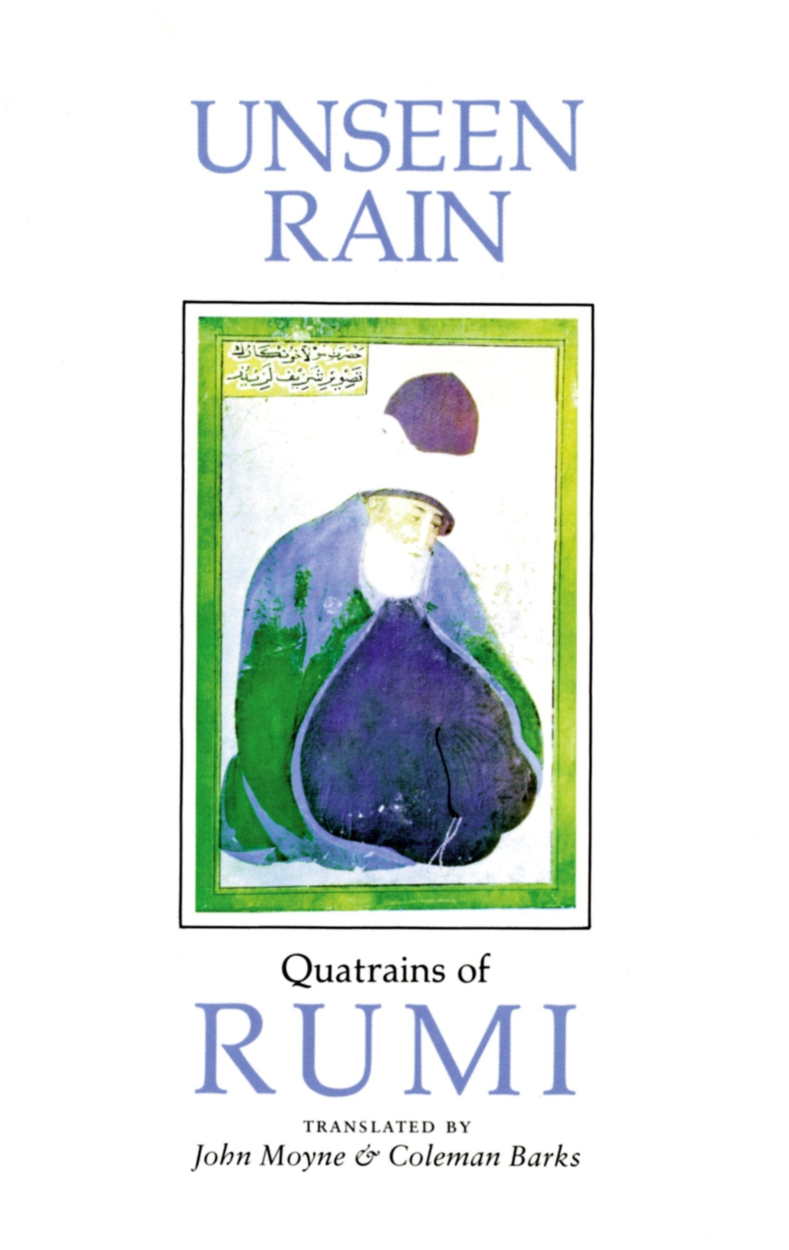 Unseen Rain - Quatrains of Rumi