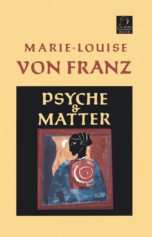 Psyche and Matter (C. G. Jung Foundation Books Series) (Book:6)
