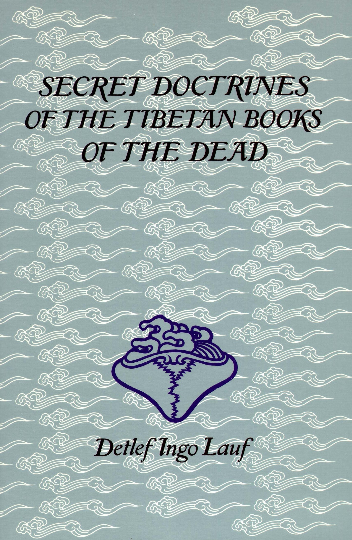 Secret Doctrines of the Tibetan Book of Dead