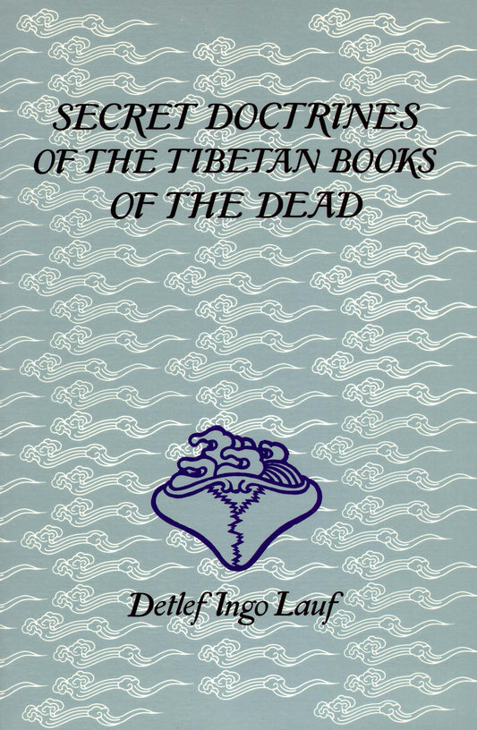 Secret Doctrines of the Tibetan Book of Dead