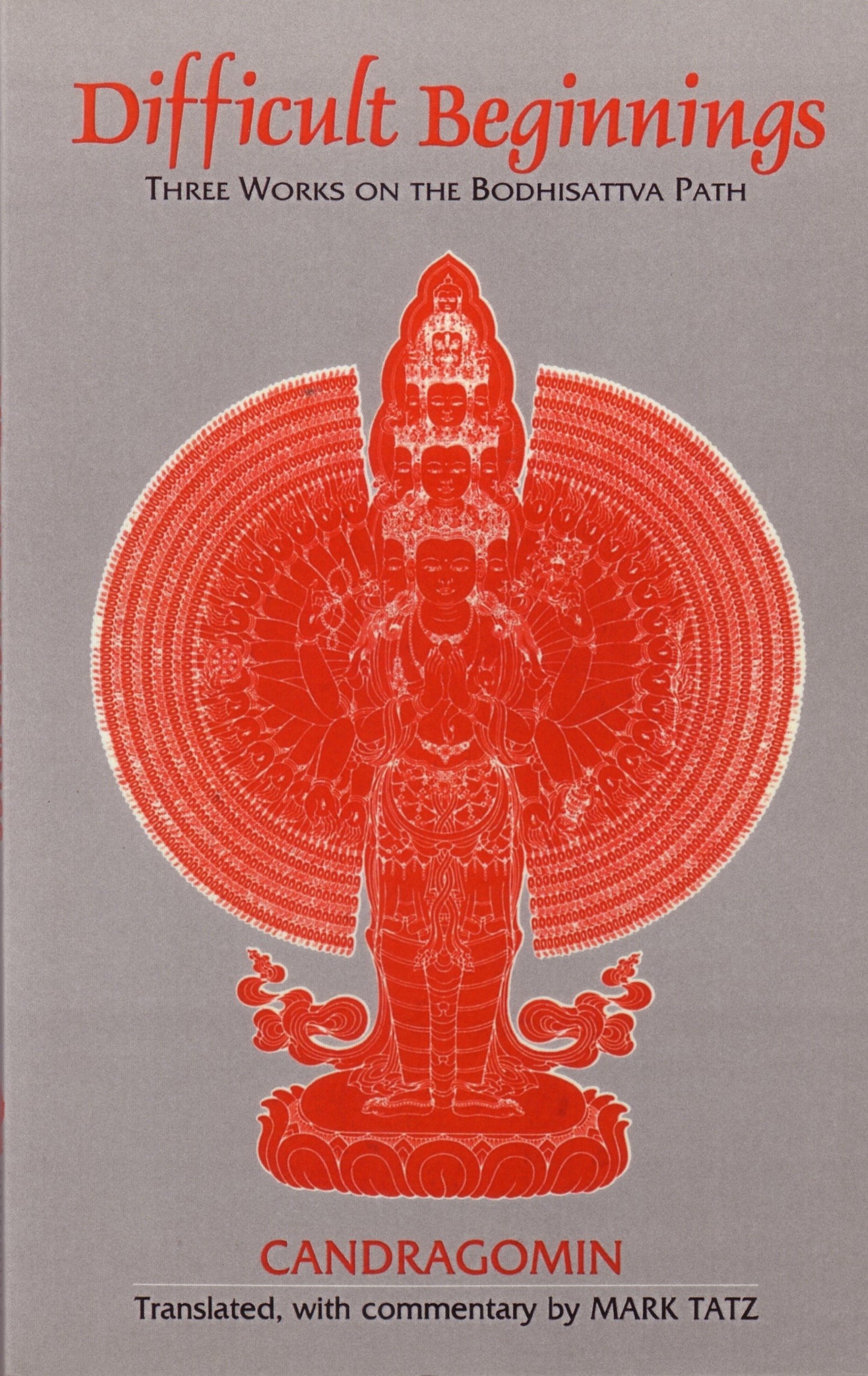 Difficult Beginnings - Three Works on the Bodhisattva Path