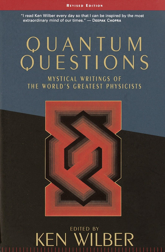 Quantum Questions - Mystical Writings of the World's Greatest Physicists