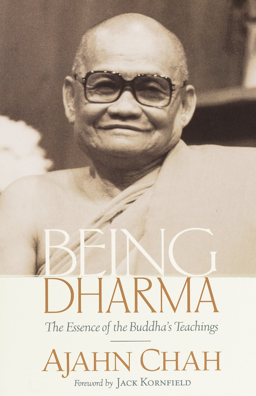 Being Dharma - The Essence of the Buddha's Teachings