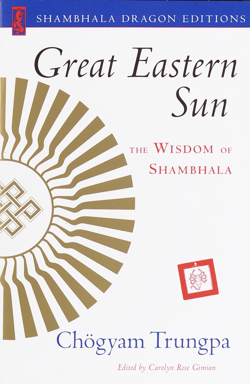 Great Eastern Sun - The Wisdom of Shambhala