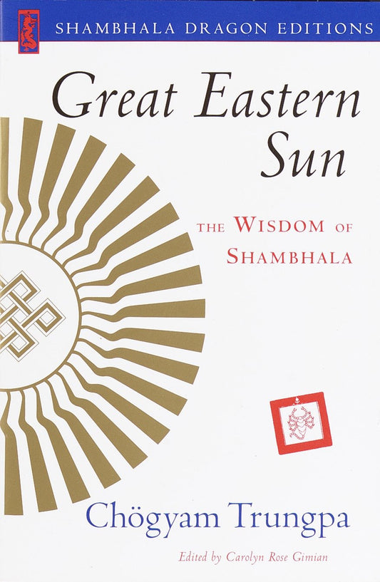 Great Eastern Sun - The Wisdom of Shambhala