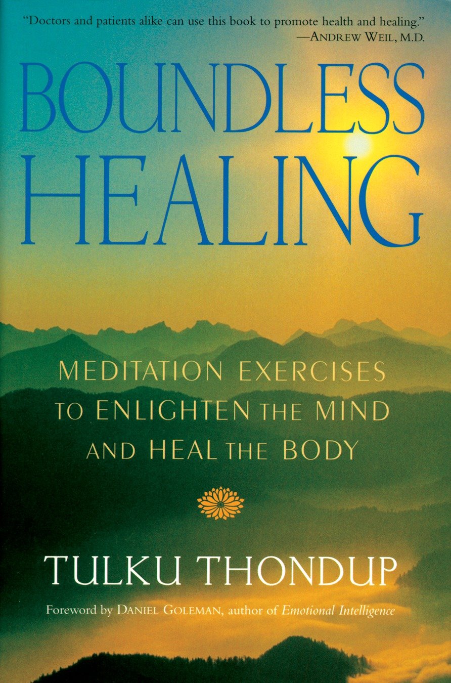Boundless Healing - Meditation Exercises to Enlighten the Mind and Heal the Body