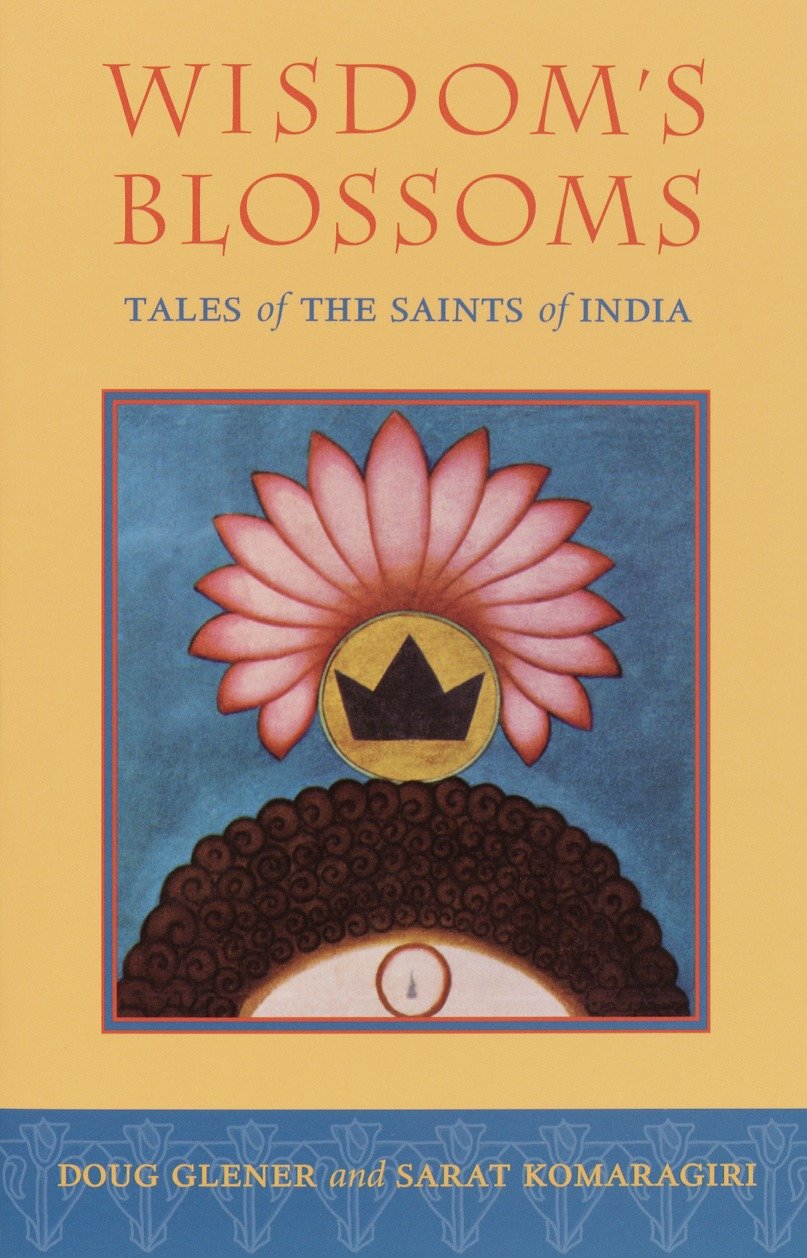 Wisdom's Blossoms - Tales of the Saints of India
