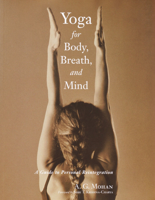 Yoga for Body, Breath, and Mind - A Guide to Personal Reintegration