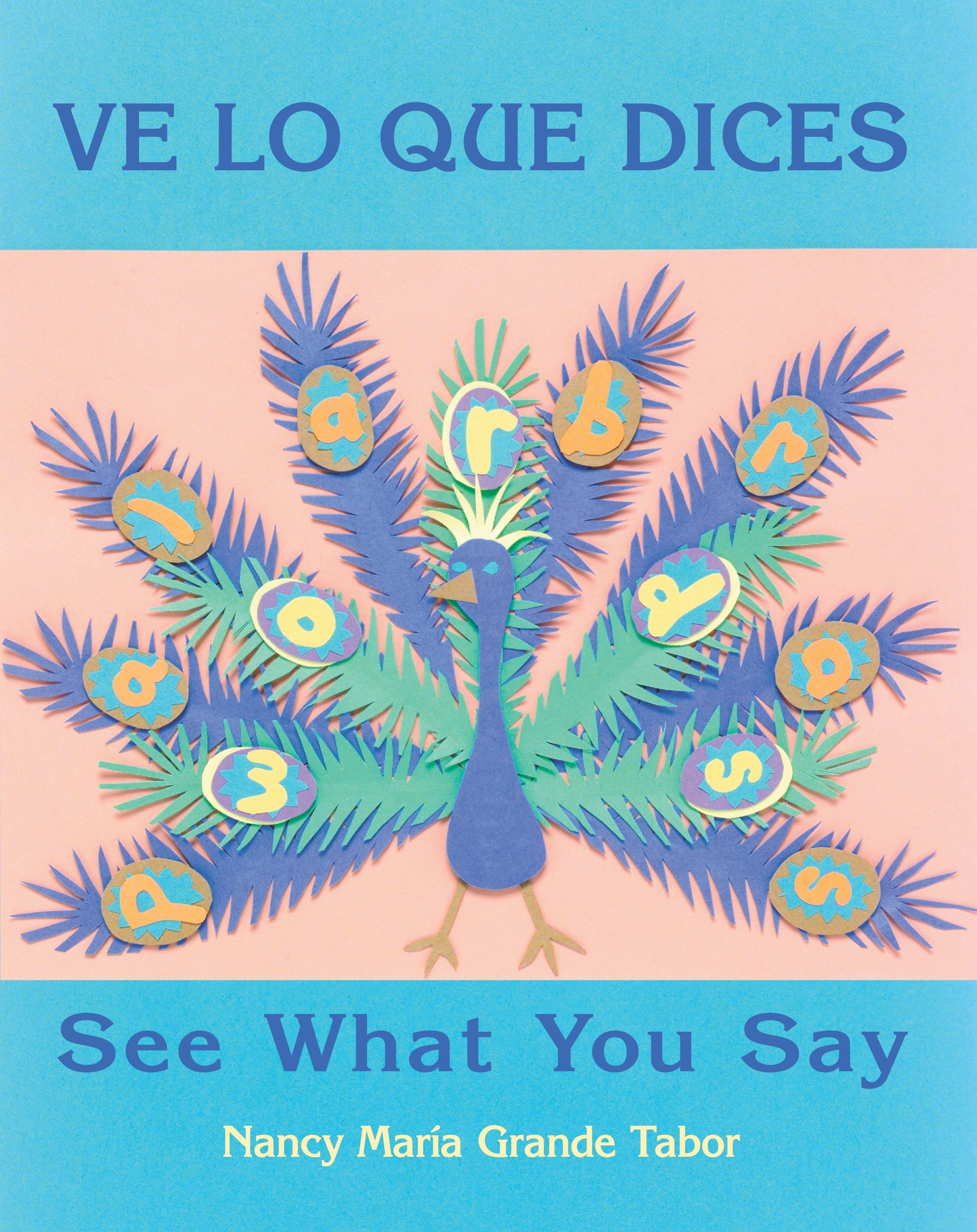 Ve lo que dices / See What You Say (Spanish Bilingual Edition), See What You Say (Charlesbridge Bilingual Books)