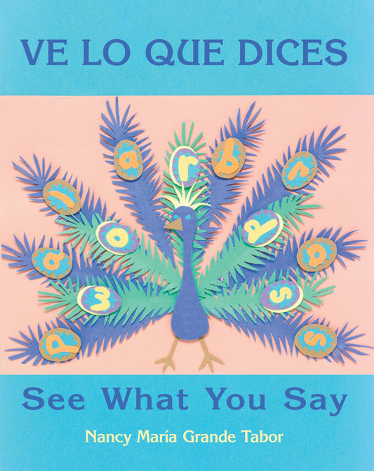 Ve lo que dices / See What You Say (Spanish Bilingual Edition), See What You Say (Charlesbridge Bilingual Books)