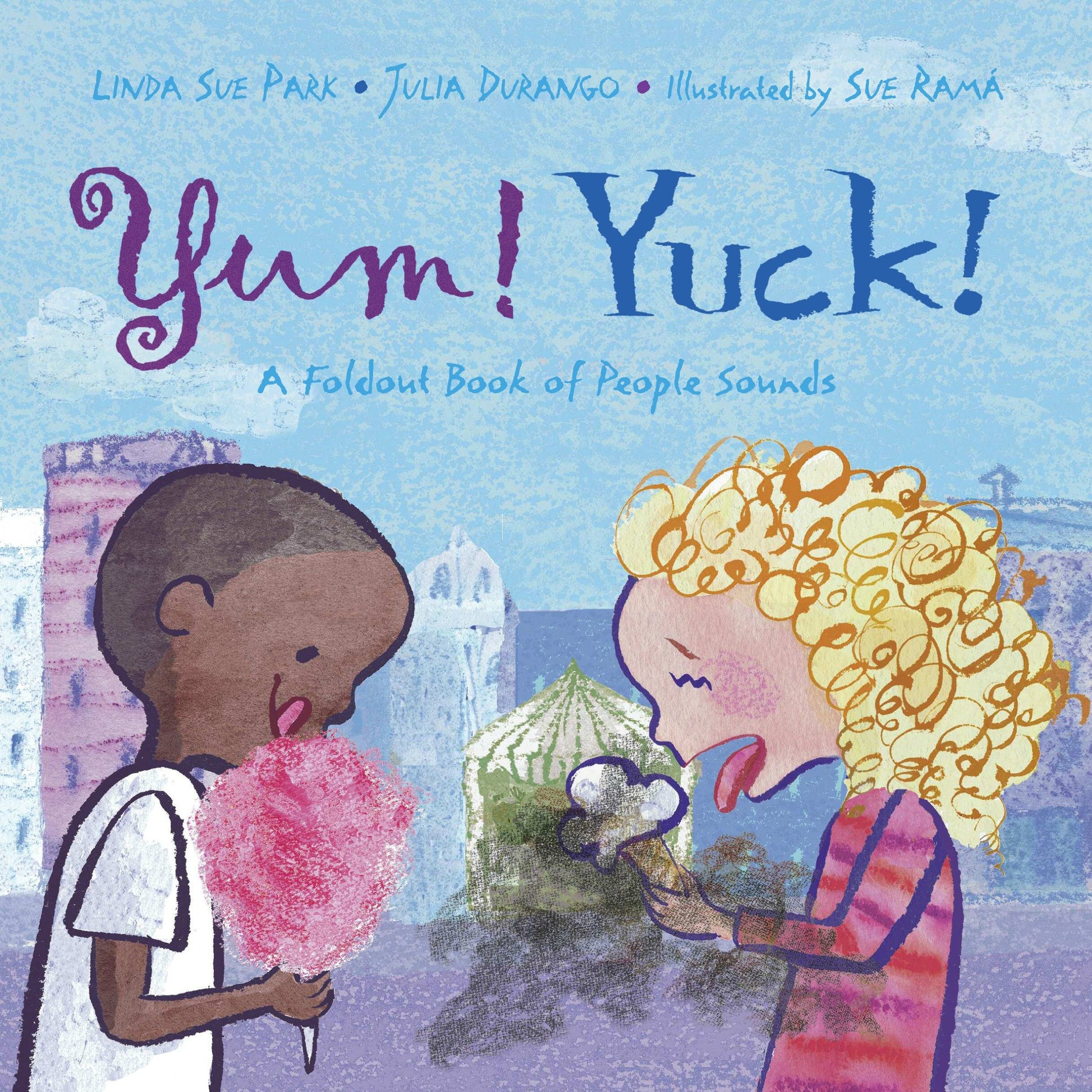 Yum! Yuck! - A Foldout Book of People Sounds