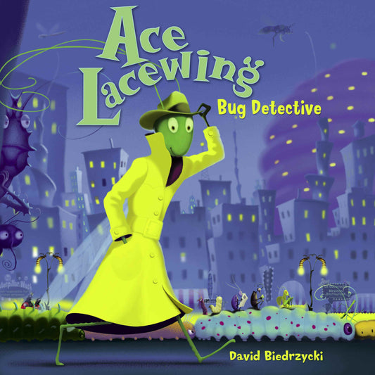 Ace Lacewing: Bug Detective (Ace Lacewing, Bug Detective)