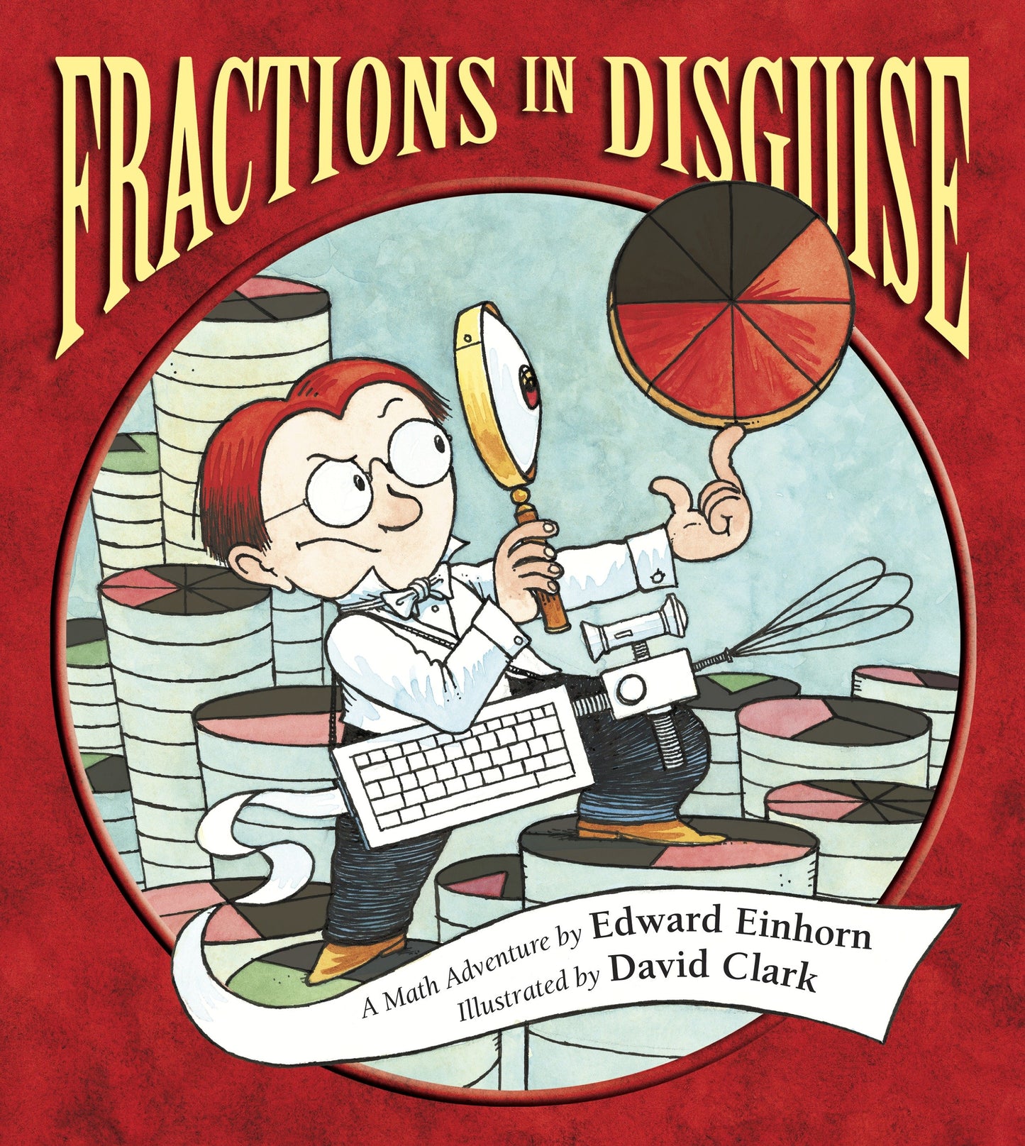 Fractions in Disguise - A Math Adventure (Charlesbridge Math Adventures)