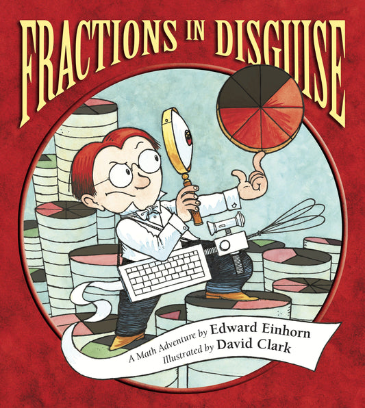 Fractions in Disguise - A Math Adventure (Charlesbridge Math Adventures)