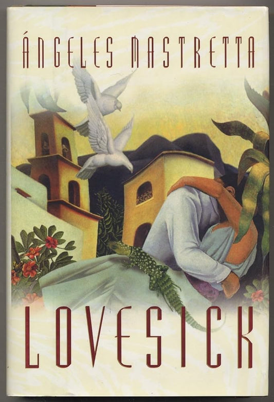 Lovesick by Angeles Mastretta, Margaret Sayers Peden