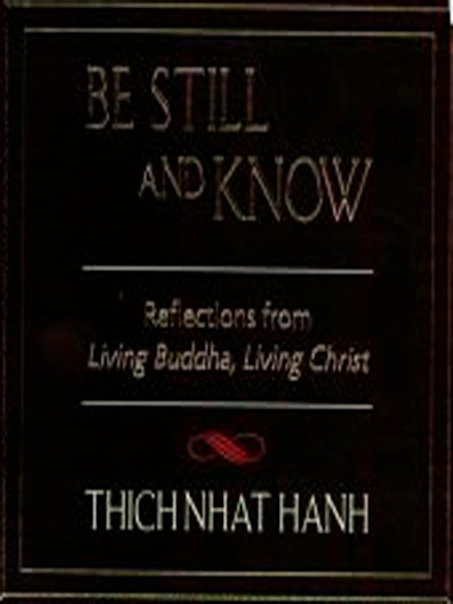 Be Still and Know - Reflections from Living Buddha, Living Christ