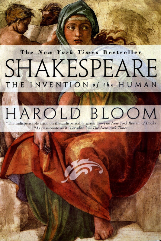 Shakespeare: Invention of the Human - The Invention of the Human