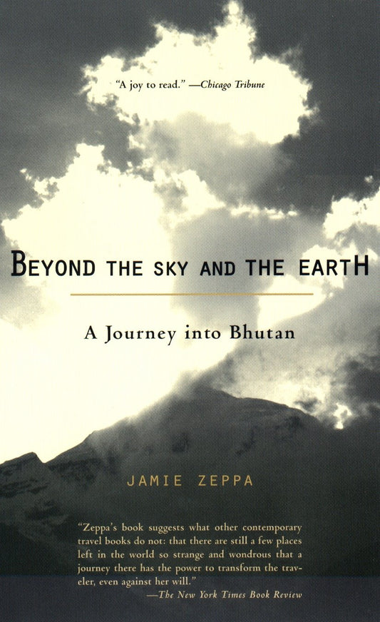 Beyond the Sky and the Earth - A Journey into Bhutan