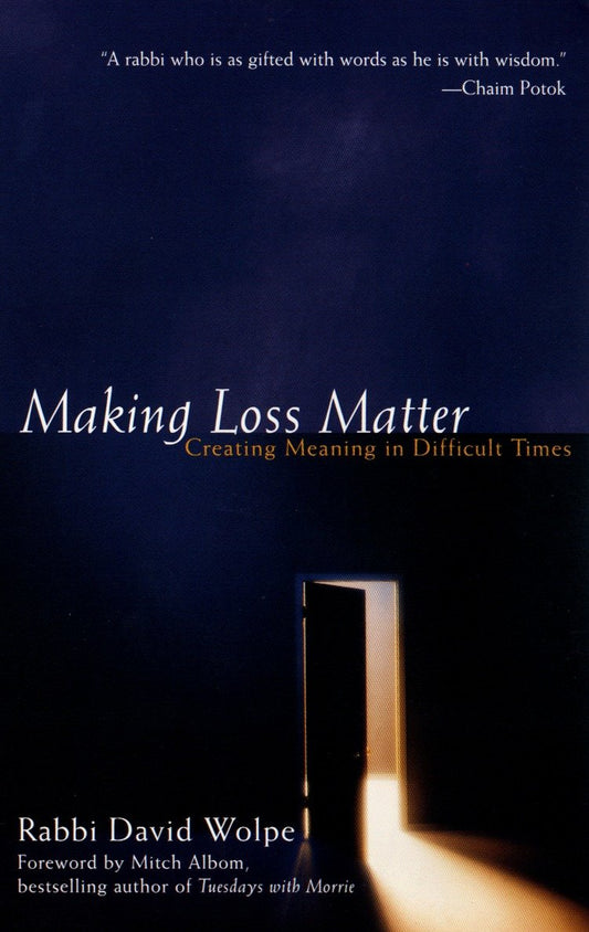Making Loss Matter - Creating Meaning in Difficult Times