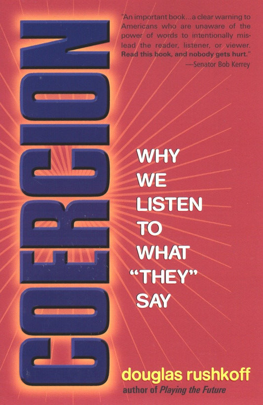 Coercion - Why We Listen to What "They" Say